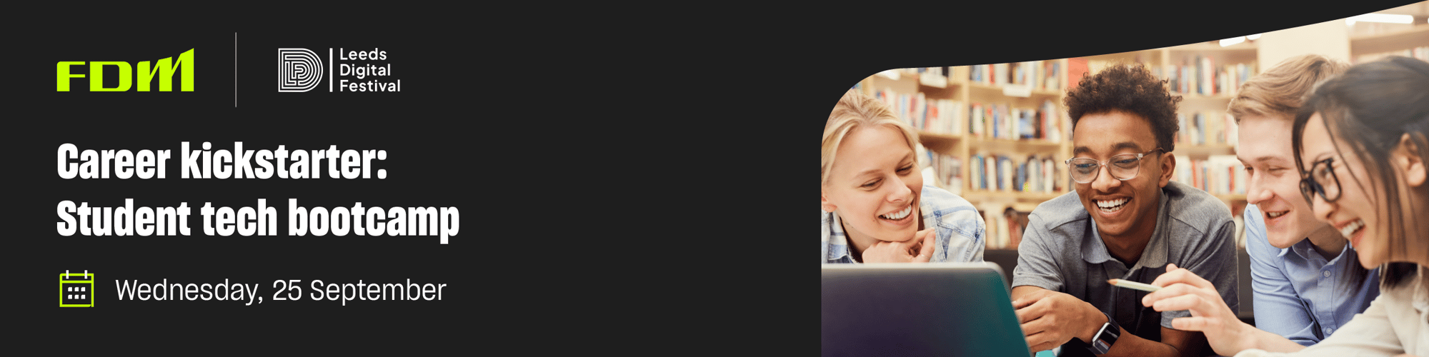 FDM_LeedsDigitalFestival_HubspotBanner_B2B_UK_600x150_FINAL_Student (1)